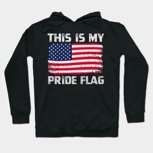 This Is My Pride Flag USA American 4th of July Patriotic Hoodie